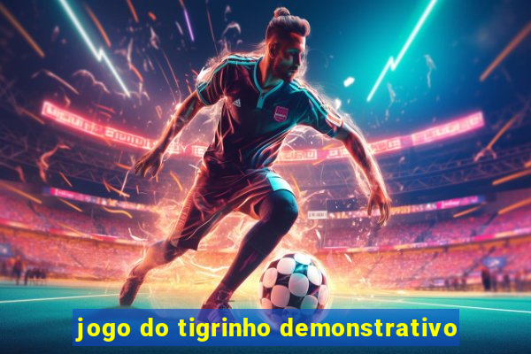 jogo do tigrinho demonstrativo